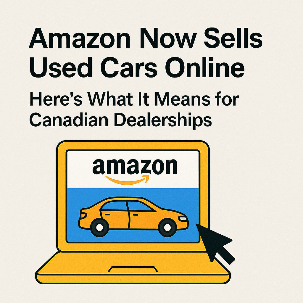 Amazon Now Sells Used Cars Online — Here’s What It Means for Canadian Dealers